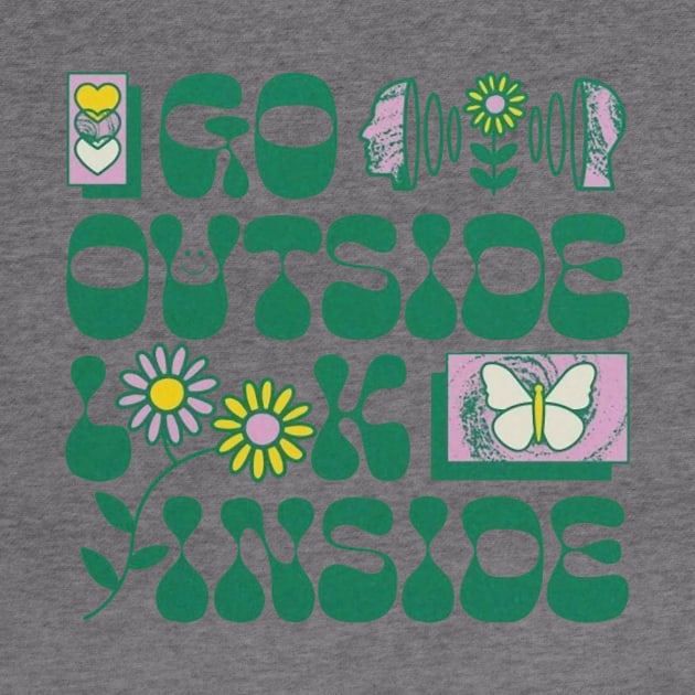 Go Outside Look Inside by mahashop